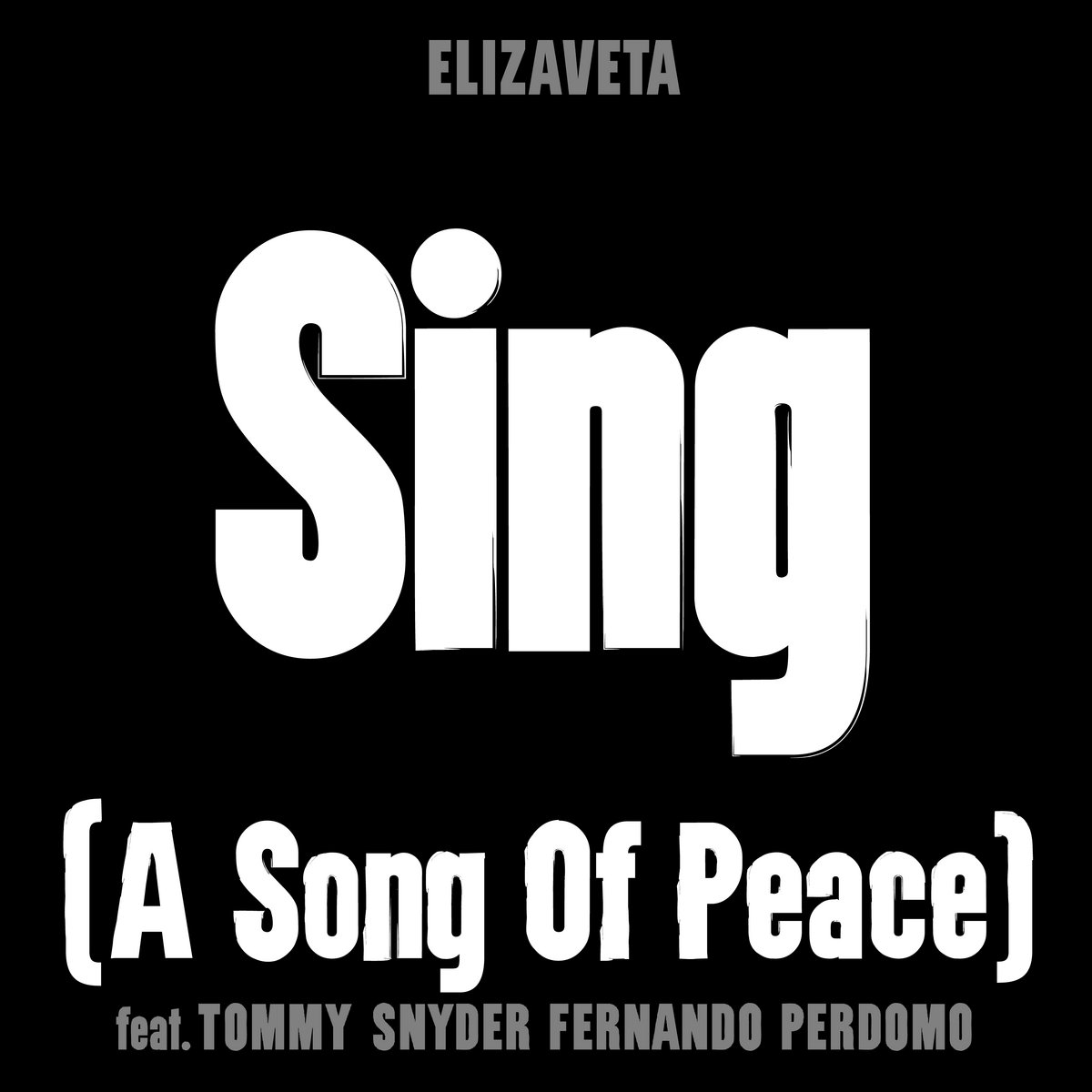 Sing (A Song Of Peace) feat. Tommy Snyder & Fernando Perdomo
